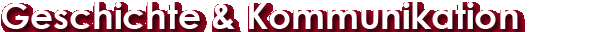 Geschichte & Kommunikation